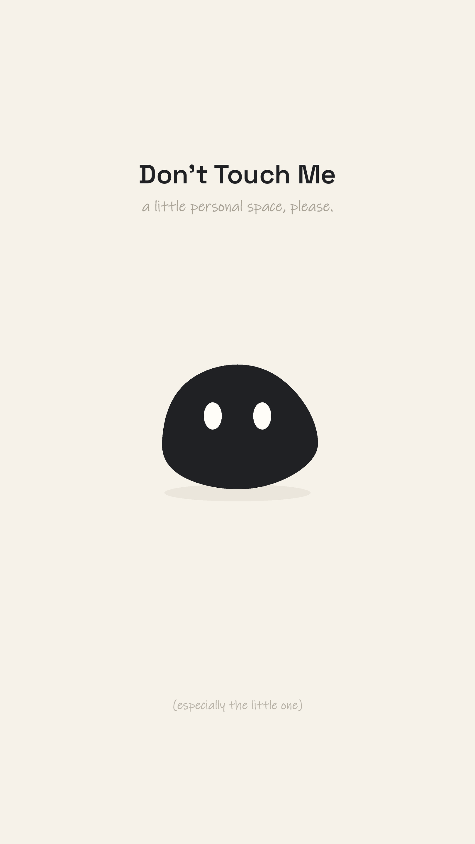The blob sitting calmly with two wide white eyes.